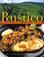 Rustico: Regional Italian Country Cooking - Negrin, Micol
