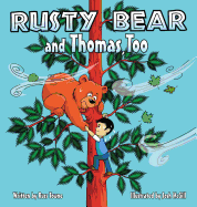 Rusty Bear and Thomas, Too