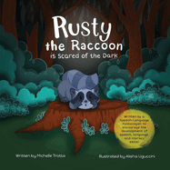 Rusty the Raccoon is Scared of the Dark