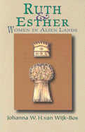Ruth and Esther: Women in Alien Lands
