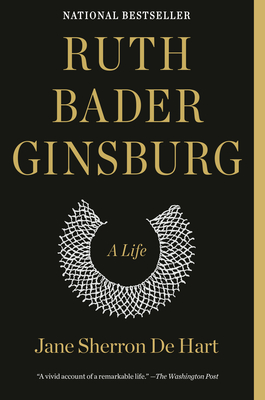 Ruth Bader Ginsburg: A Life - de Hart, Jane Sherron