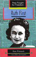 Ruth First: Grade 10 - 12