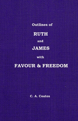 Ruth, James, and Favour & Freedom - Coates, Charles A