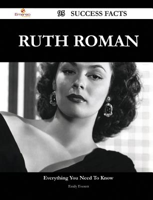 Ruth Roman 95 Success Facts - Everything You Need to Know about Ruth Roman - Everett, Emily