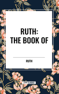 Ruth: The Book of