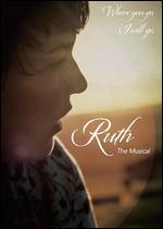 Ruth: The Musical - Jay Moussa-Mann
