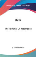 Ruth: The Romance Of Redemption