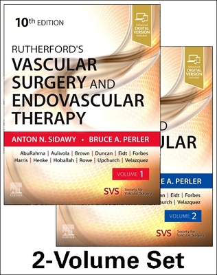 Rutherford's Vascular Surgery and Endovascular Therapy, 2-Volume Set - Sidawy, Anton N, MD, MPH, and Perler, Bruce A, MD, MBA