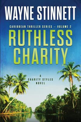 Ruthless Charity: A Charity Styles Novel - Stinnett, Wayne