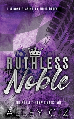 Ruthless Noble: Discreet Special Edition - Ciz, Alley