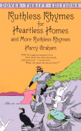 Ruthless Rhymes for Heartless Homes and More Ruthless Rhymes - Graham, Harry