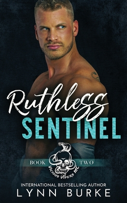 Ruthless Sentinel: A Steamy MC Romantic Suspense - Burke, Lynn