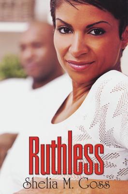 Ruthless - Goss, Shelia M