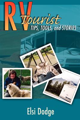 RV Tourist: Tips, Tools, and Stories - Dodge, Elsi