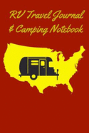 RV Travel Journal & Camping Notebook: Road Trip Log