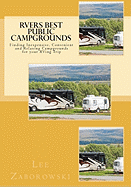 RVers BEST PUBLIC CAMPGROUNDS: Finding Inexpensive, Convenient and Relaxing Campgrounds for your RVing Trip