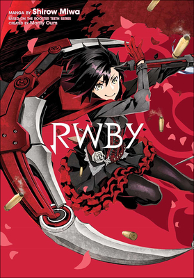 Rwby, Volume 1 - Miwa, Shirow, and Oum, Monty (From an idea by), and Rooster Teeth Productions