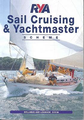 RYA Sail Cruising Syllabus and Logbook - Royal Yachting Association