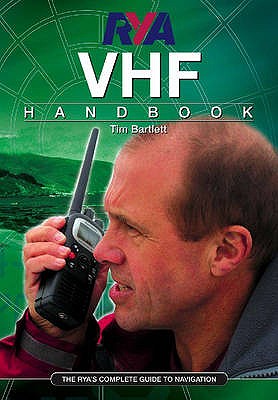 RYA VHF Handbook: The RYA'S Complete Guide to SRC - Bartlett, Melanie