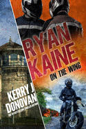 Ryan Kaine: On the Wing: (Ryan Kaine's 83 series Book 7)