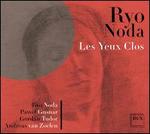 Ryo Noda: Les Yeux Clos