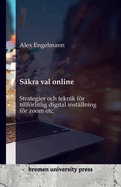 Skra val online: Strategier och teknik fr tillfrlitlig digital instllning fr zoom etc.