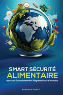 Scurit Alimentaire Intelligente Dans Un Environnement Rglementaire Mondial