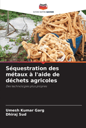 Squestration des mtaux  l'aide de dchets agricoles