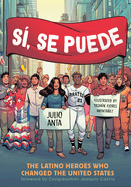 S, Se Puede: The Latino Heroes Who Changed the United States
