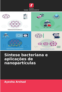 Sntese bacteriana e aplicaes de nanopartculas