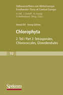 Swasserflora von Mitteleuropa, Bd. 10: Chlorophyta II: Tetrasporales, Chlorococcales, Gloeodendrales