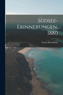 Sdsee-Erinnerungen, 1880