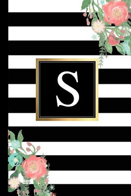 S: Black and White Stripes & Flowers, Floral Personal Letter S Monogram, Customized Initial Journal, Monogrammed Notebook, Lined 6x9 Inch College Ruled, Perfect Bound, Glossy Soft Cover Diary - Notebooks, Inspirationzstore Personalize