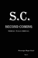 S.C. Second Coming: From B.C. To A.D. Comes S.C.