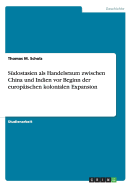 S?dostasien als Handelsraum zwischen China und Indien vor Beginn der europ?ischen kolonialen Expansion