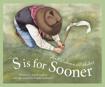 S Is for Sooner: An Oklahoma Alphabet - Scillian, Devin