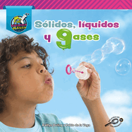 S?lidos, L?quidos, Y Gases: Solids, Liquids, and Gases