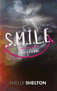 S.M.I.L.E: How to Guide to Get Through Any Storm