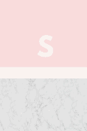 S: Marble and Pink Daily Journal / Monogram Initial 'S' Notebook: (6 x 9) Diary, Daily Planner, Lined Journal For Writing, 100 Pages, Soft Cover