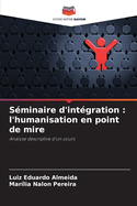 S?minaire d'int?gration: l'humanisation en point de mire