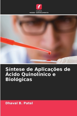 S?ntese De Aplica??es De ?cido Quinol?nico E Biol?gicas By Dhaval B ...