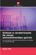 S?ntese e carateriza??o de novas aminohidrazidas quirais