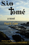 S?o Tome: Journey to the Abyss--Portugal's Stolen Children - Cohn, Paul D.