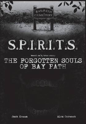 S.P.I.R.I.T.S.: The Forgotten Souls of Bay Path - Kenna, Jack