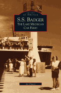 S.S. Badger: The Lake Michigan Car Ferry