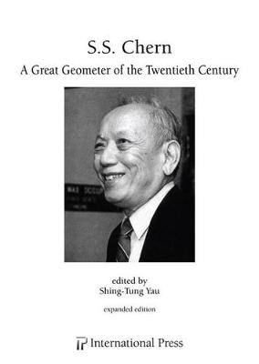 S.S. Chern: A Great Geometer of the Twentieth Century - Yau, Shing-Tung (Editor)