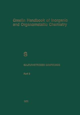 S Sulfur-Nitrogen Compounds: Compounds with Sulfur of Oxidation Number IV - Hettwer, U, and Baumann, Norbert (Editor), and Kubny, Alfons