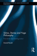 S tras, Stories and Yoga Philosophy: Narrative and Transfiguration