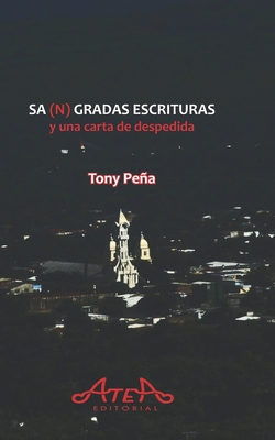 Sa(n)gradas Escrituras y una carta de despedida - de la Pitoreta, Chaco (Editor), and Pea, Tony