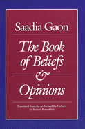 Saadia Gaon: The Book of Beliefs and Opinions